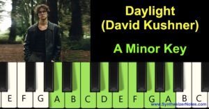 Daylight by David Kushner Piano Notes and Chords