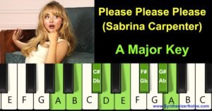 Please Please Please by Sabrina Carpenter Piano Notes and Chords