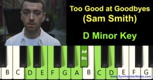 Too Good at Goodbyes by Sam Smith Piano Notes and Chords